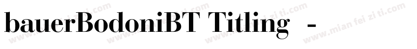 bauerBodoniBT Titling字体字体转换